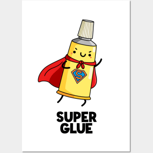 Super Glue Funny Sticky Pun Posters and Art